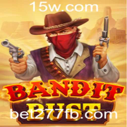 Descubra BanditBust: O Jogo de Estratégia com a Palavra-Chave bet277